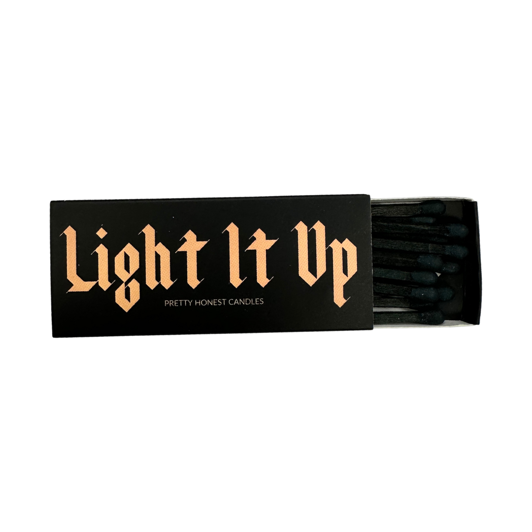 Matches - "Light It Up"